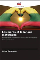 Vaida Tamkiene - Les mères et la langue maternelle