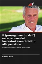 Enes Cinko - Il (proseguimento dell') occupazione dei lavoratori aventi diritto alla pensione