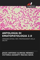 Jesus Antonio Almeida Mendez, Victoria Ashanty Macias Nava - ANTOLOGIA DI EMATOPATOLOGIA 2.0