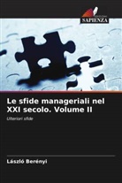 László Berényi - Le sfide manageriali nel XXI secolo. Volume II