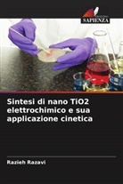 Razieh Razavi - Sintesi di nano TiO2 elettrochimico e sua applicazione cinetica