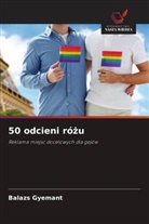 Balazs Gyemant - 50 odcieni rózu
