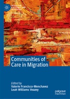 Valerie Francisco-Menchavez, Williams Veazey, Leah Williams Veazey - Communities of Care in Migration