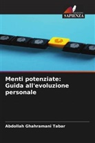 Abdollah Ghahramani Tabar - Menti potenziate: Guida all'evoluzione personale