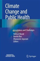 Helmut Brand, Dhanasree Jayaram, Neethi Rao - Climate Change and Public Health