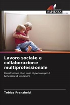 Tobias Franzheld - Lavoro sociale e collaborazione multiprofessionale