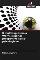 Bibian Anyanwu - Il multilinguismo a Warri, Nigeria: prospettive socio-psicologiche