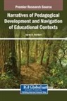 Aaron R Gierhart, Aaron R. Gierhart - Narratives of Pedagogical Development and Navigation of Educational Contexts