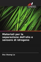 Duc Duong La - Materiali per la separazione dell'olio e sensore di idrogeno