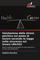 Alzbeta Novotna - Valutazione dello stress psichico sul posto di lavoro secondo la legge sulla sicurezza sul lavoro (ASchG)