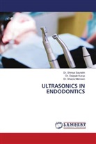 Chauhan Rinki Chandrajitbhai, Dr. Deepak Kurup, Dr. Shazia Mahreen, Dr. Shreya Saurabh, Abhishek Shukla - ULTRASONICS IN ENDODONTICS