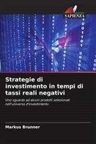 Markus Brunner - Strategie di investimento in tempi di tassi reali negativi