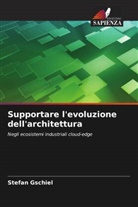 Stefan Gschiel - Supportare l'evoluzione dell'architettura