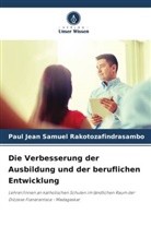 Paul Jean Samuel Rakotozafindrasambo, Georges Solofoson - Die Verbesserung der Ausbildung und der beruflichen Entwicklung