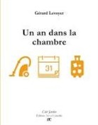 Gérard Levoyer - Un an dans la chambre