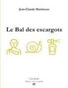 Jean-Claude Martineau - Le bal des escargots