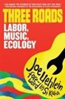 Joe Uehlein, Joe Uehlein - Three Roads