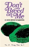 Madeline Waugh Quasebarth - Don't Breed on Me