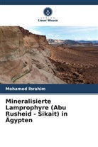 Mohamed Ibrahim - Mineralisierte Lamprophyre (Abu Rusheid - Sikait) in Ägypten