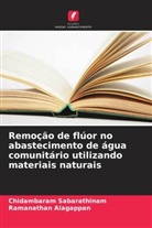 Ramanathan Alagappan, Chidambaram Sabarathinam - Remoção de flúor no abastecimento de água comunitário utilizando materiais naturais