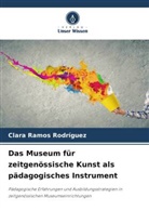 Clara Ramos Rodríguez - Das Museum für zeitgenössische Kunst als pädagogisches Instrument
