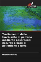 Mostafa Hamdy - Trattamento delle fuoriuscite di petrolio mediante adsorbenti naturali a base di polietilene e luffa