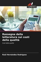 Raúl Hernández Rodríguez - Rassegna della letteratura sui costi della qualità
