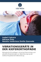Isabel Cabrera, Nata Emilia Quevedo, Natalia Valdivieso Emilia Quevedo, Adriana Polo - VIBRATIONSGERÄTE IN DER KIEFERORTHOPÄDIE