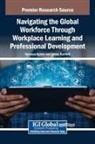 James Bartlett, Vanessa Kenon - Navigating the Global Workforce Through Bold Workplace Learning and Professional Development