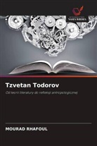 Siwar Ben Dhia, Selma Bouden, Mourad Rhafoul, Leila Rouached - Tzvetan Todorov