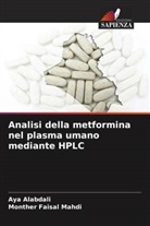 Aya Alabdali, Monther Faisal Mahdi - Analisi della metformina nel plasma umano mediante HPLC