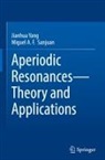 Miguel A. F. Sanjuan, Jianhua Yang - Aperiodic Resonances - Theory and Applications