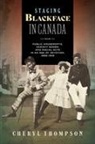 Cheryl Thompson - Staging Blackface in Canada