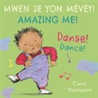 Carol Thompson, Carol Thompson - Danse! / Dance! (Haitian Creole Bilingual Edition)