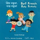 Susan Rollings, Nichola Cowdery - Best Friends, Busy Friends (Bengali Bilingual Edition)