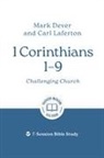 Mark Dever, Carl Laferton - 1 Corinthians 1 - 9: Challenging Church