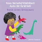Jessica Spanyol, Jessica Spanyol - Rosa Na'ash&#491;&#769;'iilbáhítsoh Ayóo Bil Ya'át'ééh / Rosa Loves Dinosaurs (Navajo Bilingual Edition)