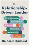 Karen Bridbord - The Relationship-Driven Leader
