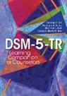 Casey A Barrio Minton, Stephanie F Dailey, Carman S Gill, Shannon L Karl - Dsm-5-Tr Learning Companion for Counselors