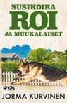 Jorma Kurvinen - Susikoira Roi ja muukalaiset