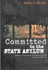 James E. Moran - Committed to the State Asylum