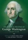 George Washington, Holloway Carson, Bradford P. Wilson - The Political Writings of George Washington: Volume 1, 1754–1788