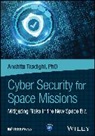 Anahita Tasdighi - Cyber Security for Space Missions