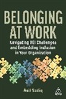 Asif Sadiq - Belonging At Work