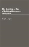 Langer Gary - The Coming of Age of Political Economy, 1815-1825