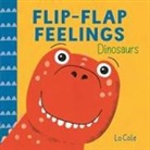 Pat-a-Cake, Lo Cole - Flip-Flap Feelings: Dinosaurs