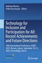 Encarnação, Pedro Encarnação, Katerina Mavrou - Technology for Inclusion and Participation for All: Recent Achievements and Future Directions