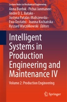 Andre D. L. Batako, Anna Burduk, Andre D L Batako et al, Ewa Dostatni, Pichai Janmanee, Joanna Kochanska... - Intelligent Systems in Production Engineering and Maintenance IV