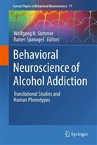 Wolfgang H Sommer, Wolfgang H. Sommer, Spanagel, Rainer Spanagel - Behavioral Neuroscience of Alcohol Addiction