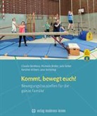 Claudia Beckhaus, Michae Bröker, Michaela Bröker, Julia Selker, Karoline Wilpert, Lena Woltering - "Kommt, bewegt euch", m. 1 Beilage